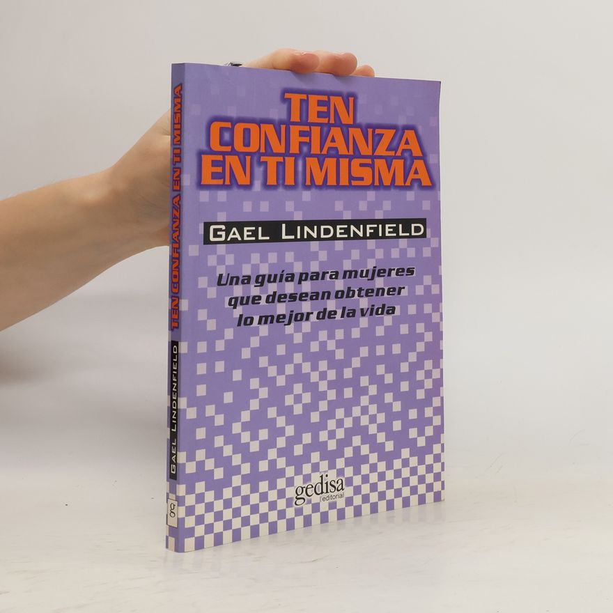 Gael Lindenfield Ten confianza en ti misma