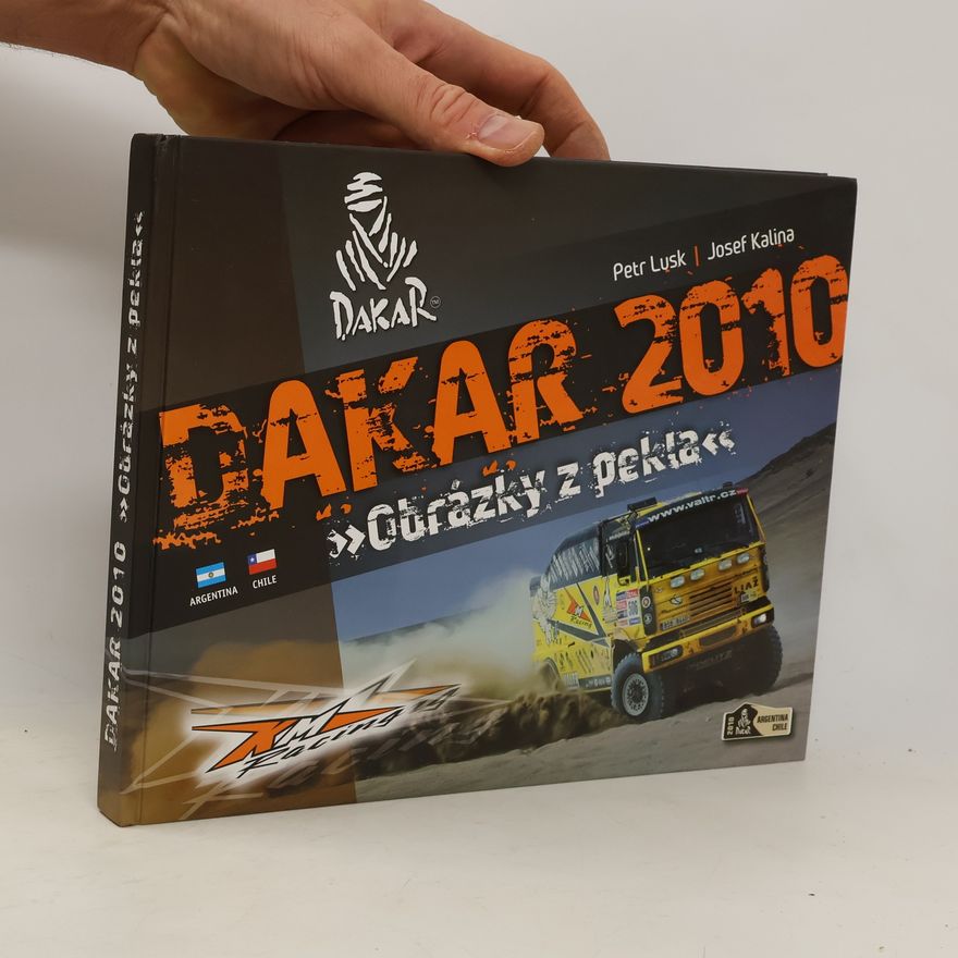 Josef Kalina Dakar 2010 : Obrázky z pekla