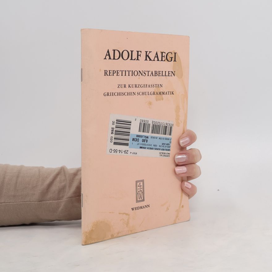 Adolf Kaegi Repetitionstabellen zur kurzgefassten griechischen Schulgrammatik