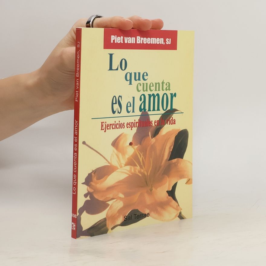 Peter G. van Breemen Lo que cuenta es el amor