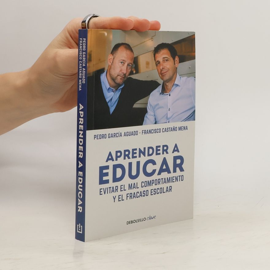 Francis Castaño Mena Aprender a educar : evitar el mal comportamiento y el fracaso escolar
