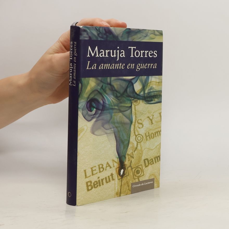 Maruja Torres La amante en guerra