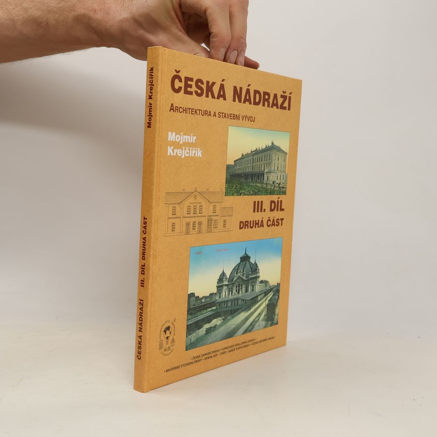 Mojmír Krejčiřík Česká nádraží III / část 2