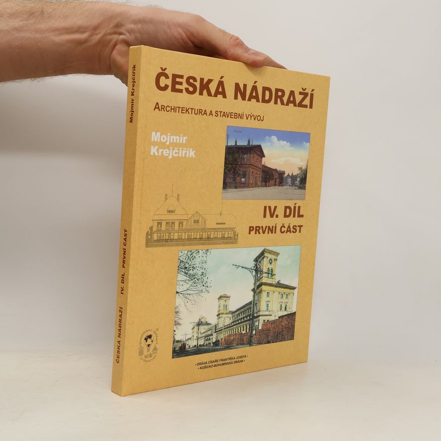 Mojmír Krejčiřík Česká nádraží IV. díl, první část