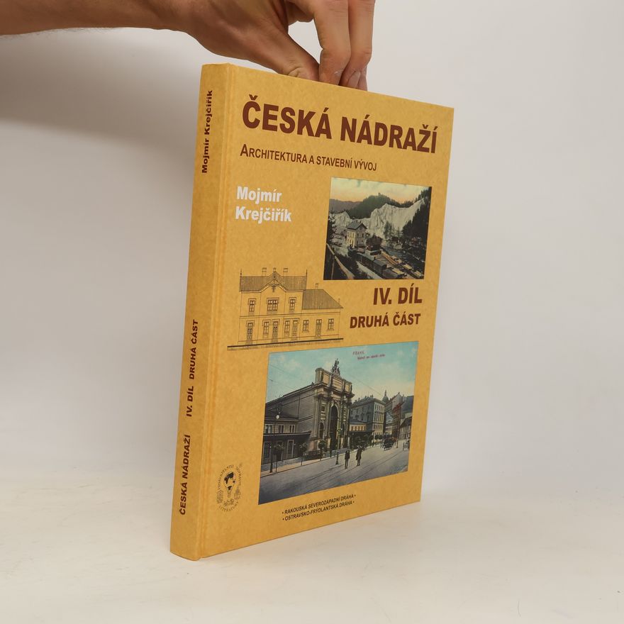Mojmír Krejčiřík Česká nádraží IV. díl, druhá část