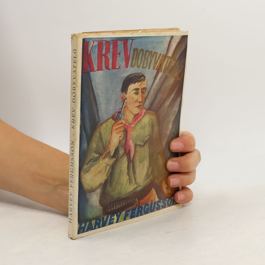Harvey Fergusson Krev dobyvatelů