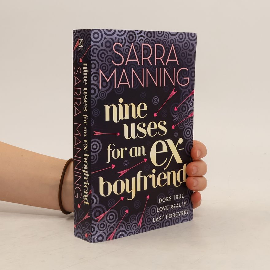 Sarra Manning Nine Uses for an Ex-boyfriend