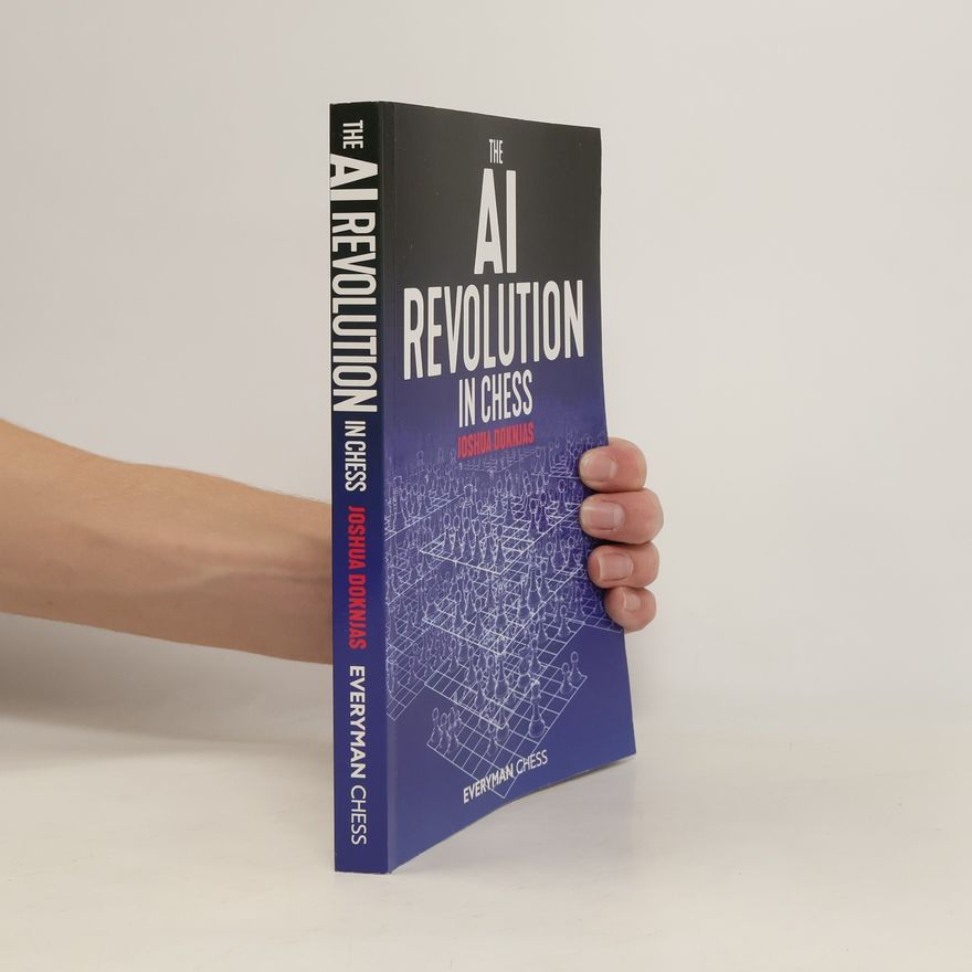 John Doknjas The AI Revolution in Chess