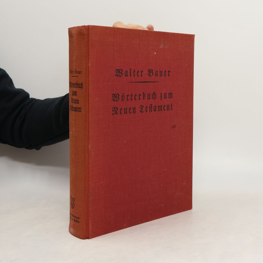 Walter Bauer Wörterbuch zum Neuen Testament