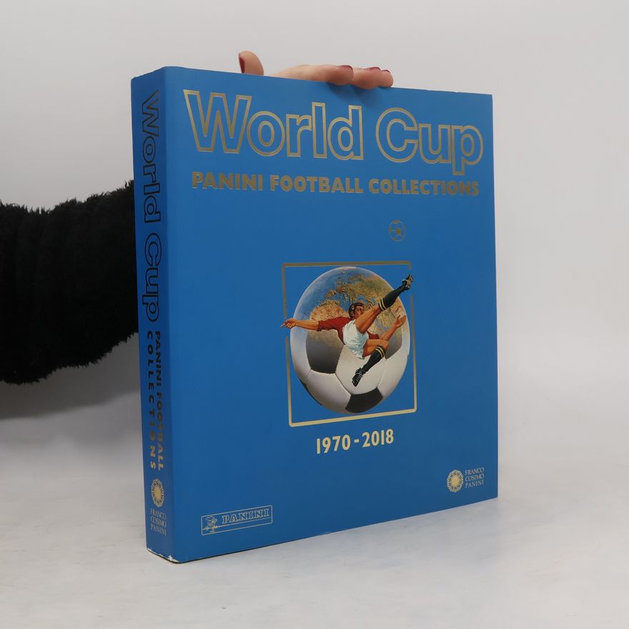 Panini World Cup Panini Fußballsticker 1970 bis 2018 (Panini Football Collections)
