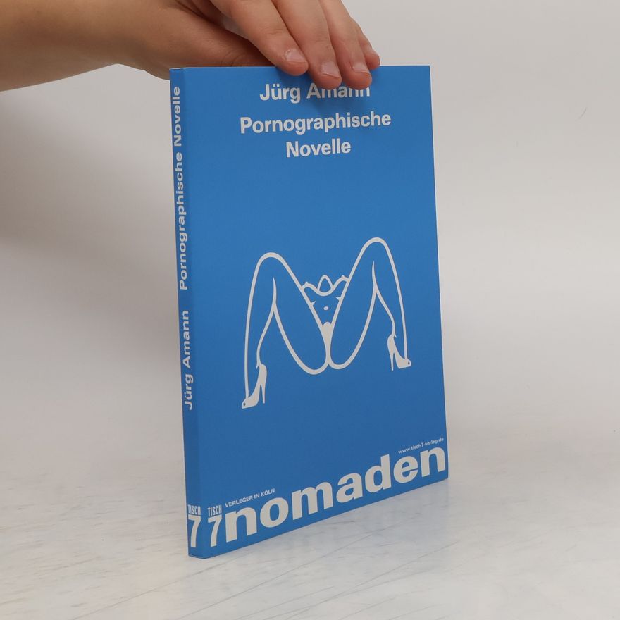 Jürg Amann Pornographische Novelle