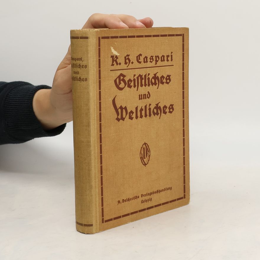 Karl Heinrich Caspari Geistliches und Weltliches