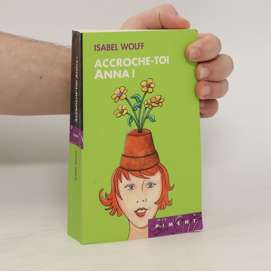 Isabel Wolff Accroche-toi Anna !