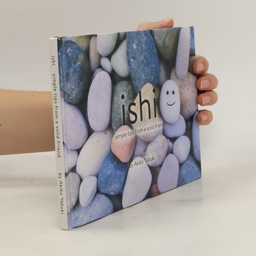 Akiko Yabuki Ishi. Simple Tips From A Solid Friend
