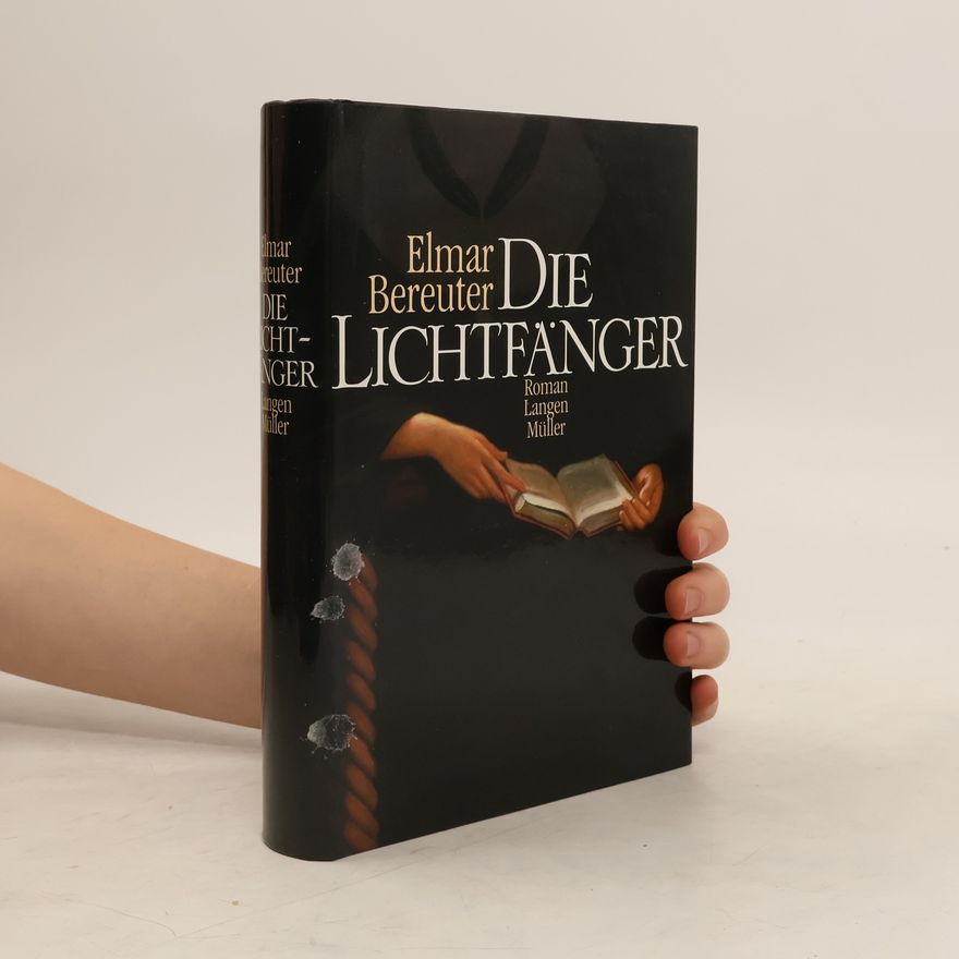 Elmar Bereuter Die Lichtfänger