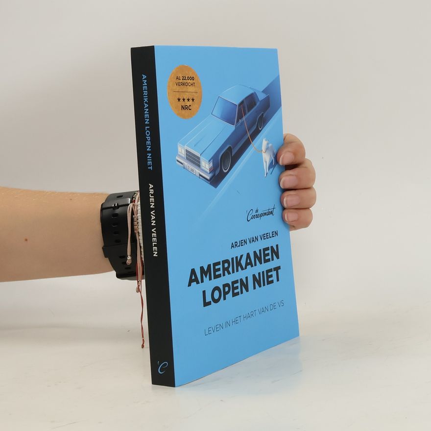 Arjen van Veelen Amerikanen lopen niet