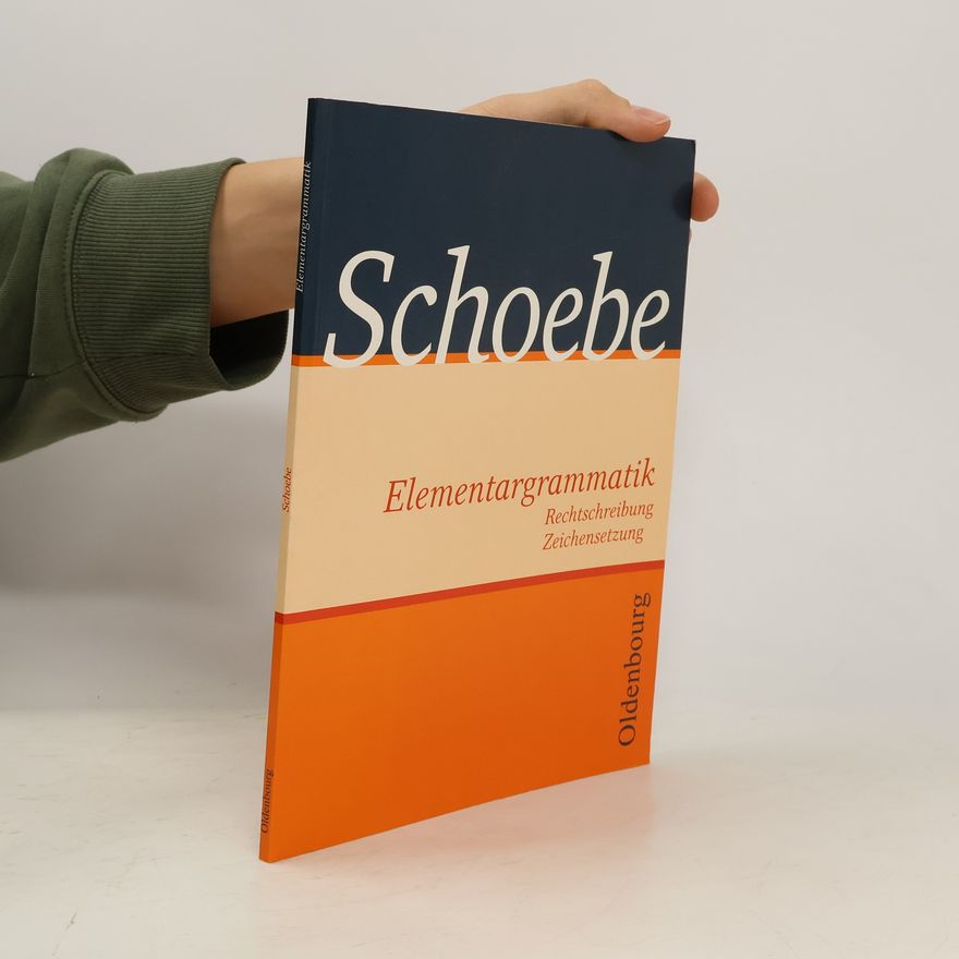 Gerhard Schoebe Elementargrammatik mit Rechtschreibung und Zeichensetzung