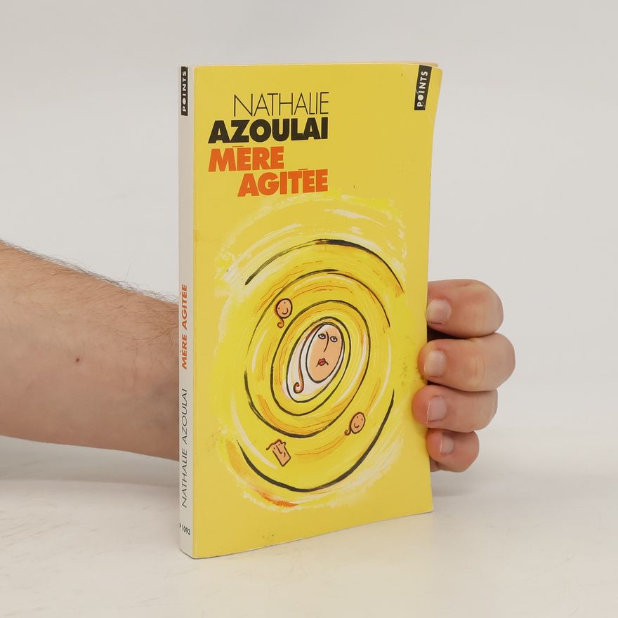 Nathalie Azoulai Mère agitée