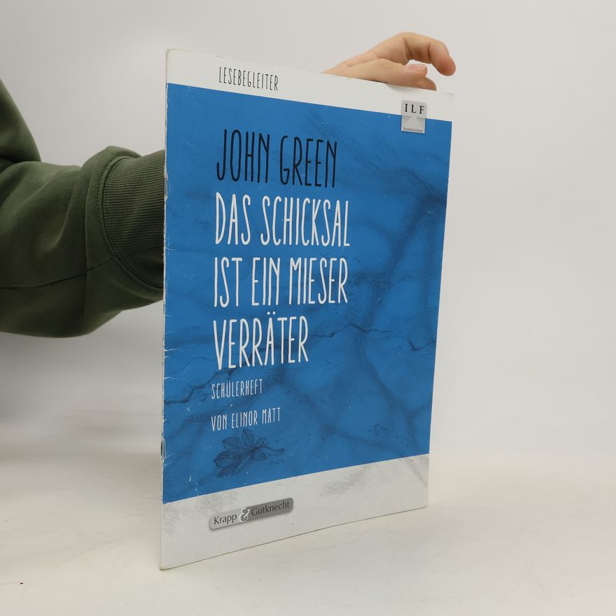 Elinor Matt John Green: Das Schicksal ist ein mieser Verräter, Schülerheft