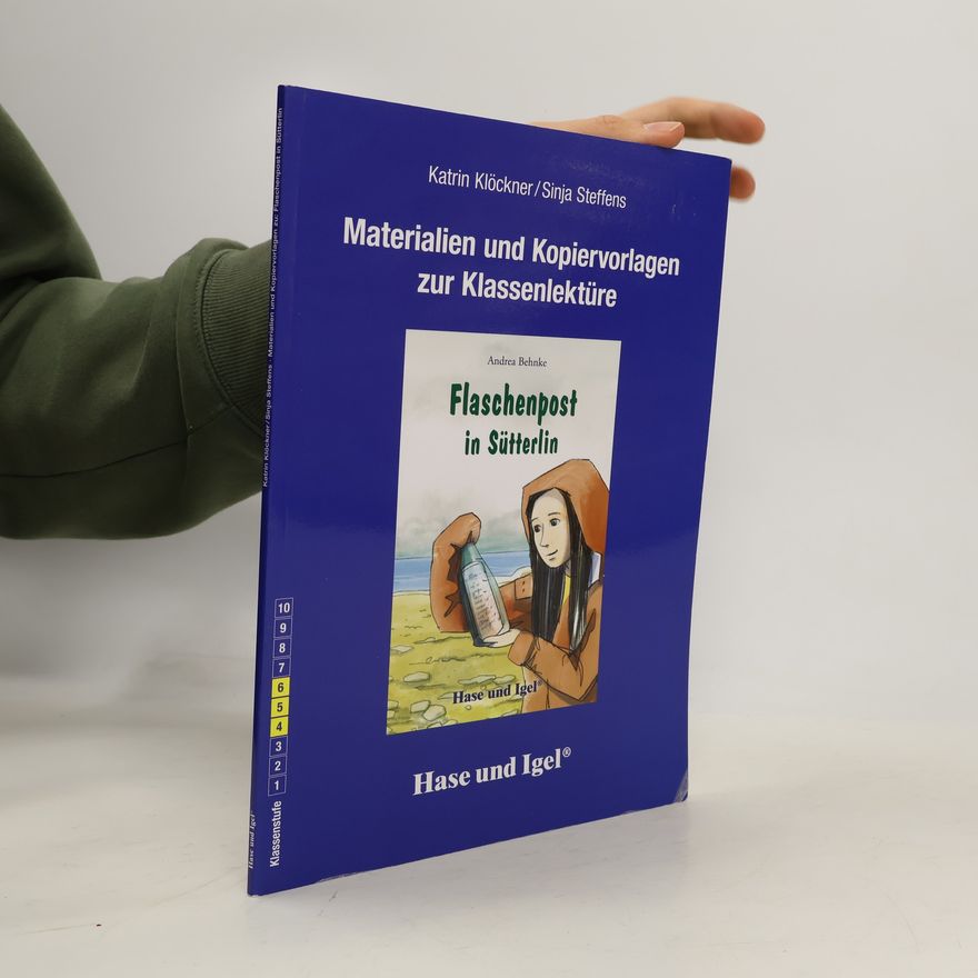Katrin Klöckner Materialien und Kopiervorlagen zur Klassenlektüre Andrea Behnke, Flaschenpost in Sütterlin