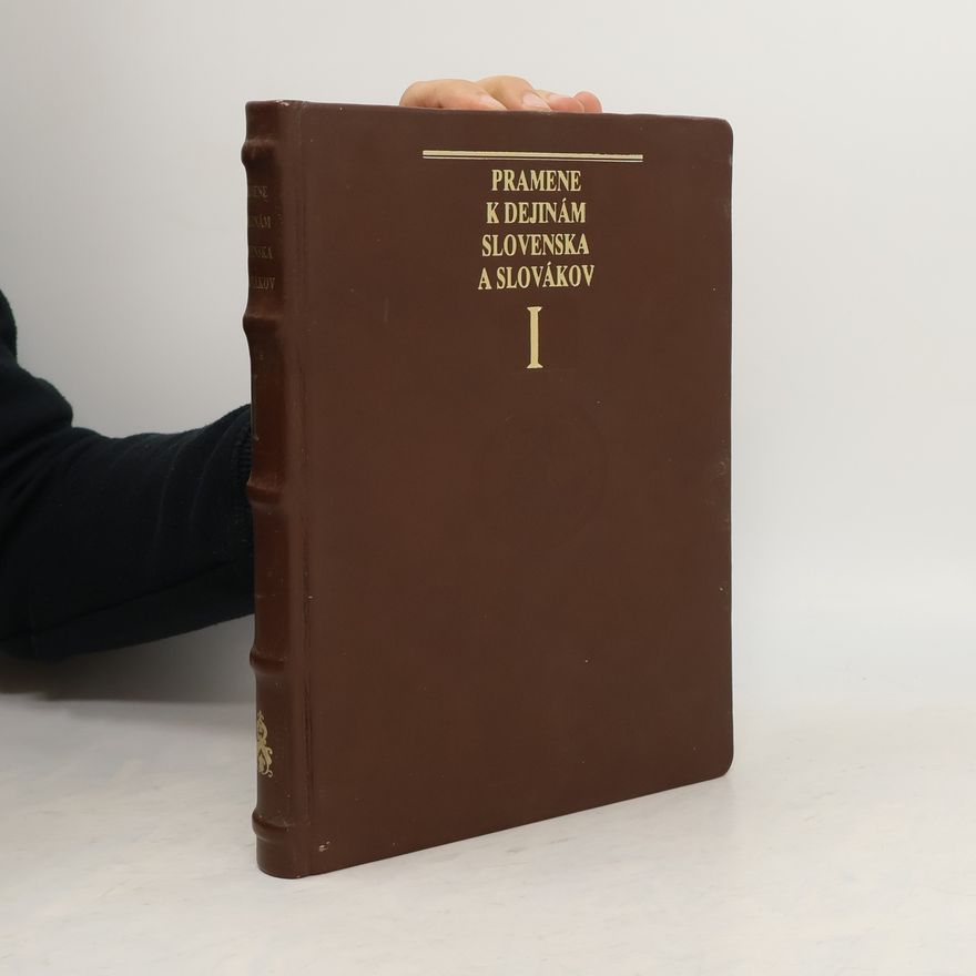 Various authors Pramene k dejinám Slovenska a slovákov I