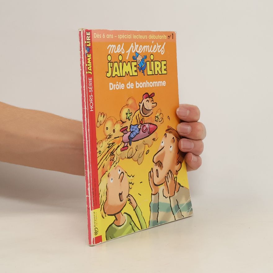 Various authors Mes premiers J’aime lire. Drôle de bonhomme