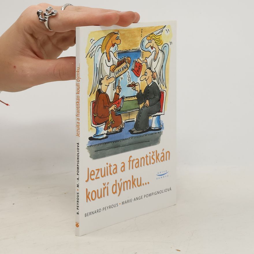Bernard Peyrous Jezuita a františkán kouří dýmku...