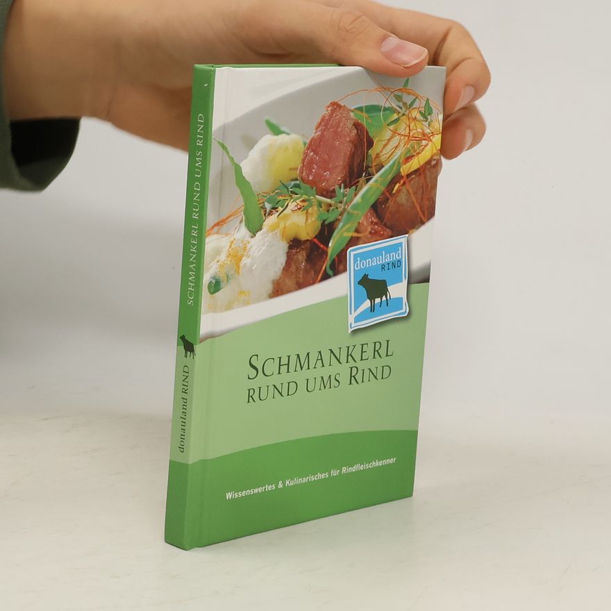 Autorenkollektiv Schmankerl Rund ums Rind