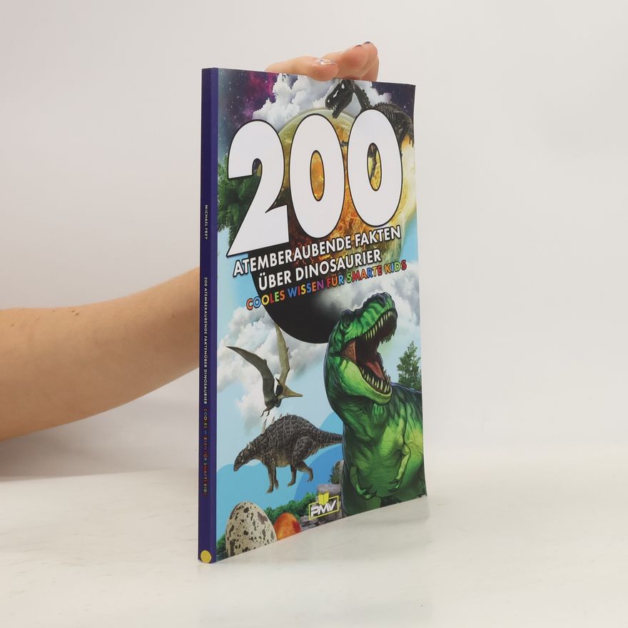 Michael Frey 200 Atemberaubende Fakten über Dinosaurier