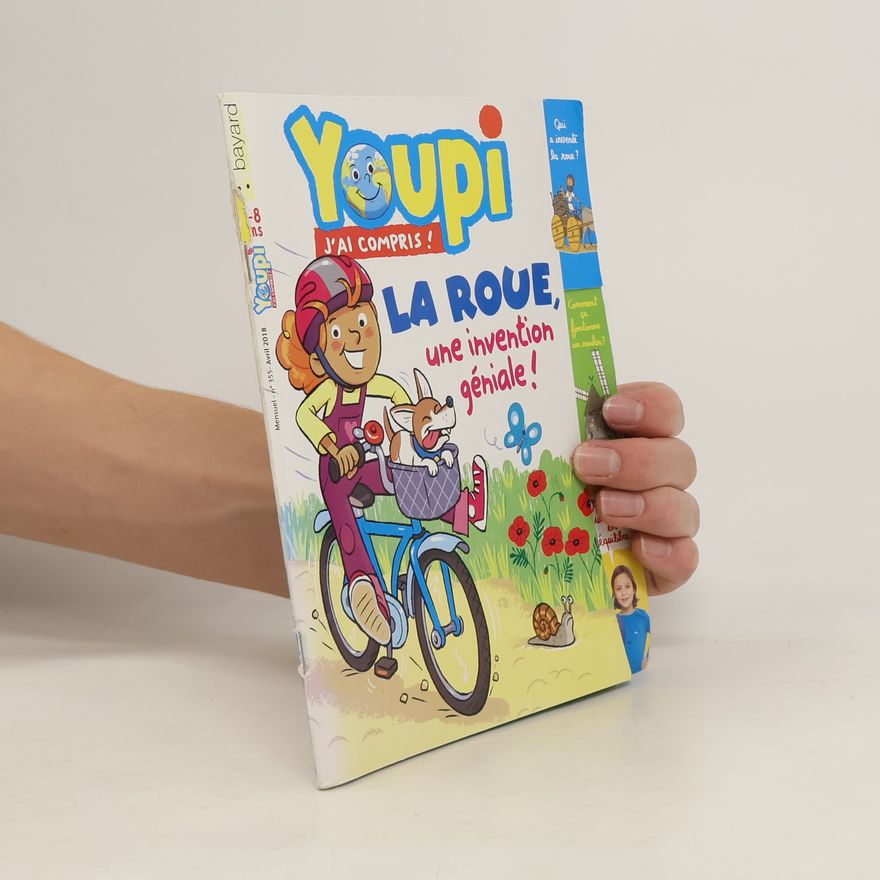 Various authors Youpi. J’ai compros! La roue, une invention géniale!