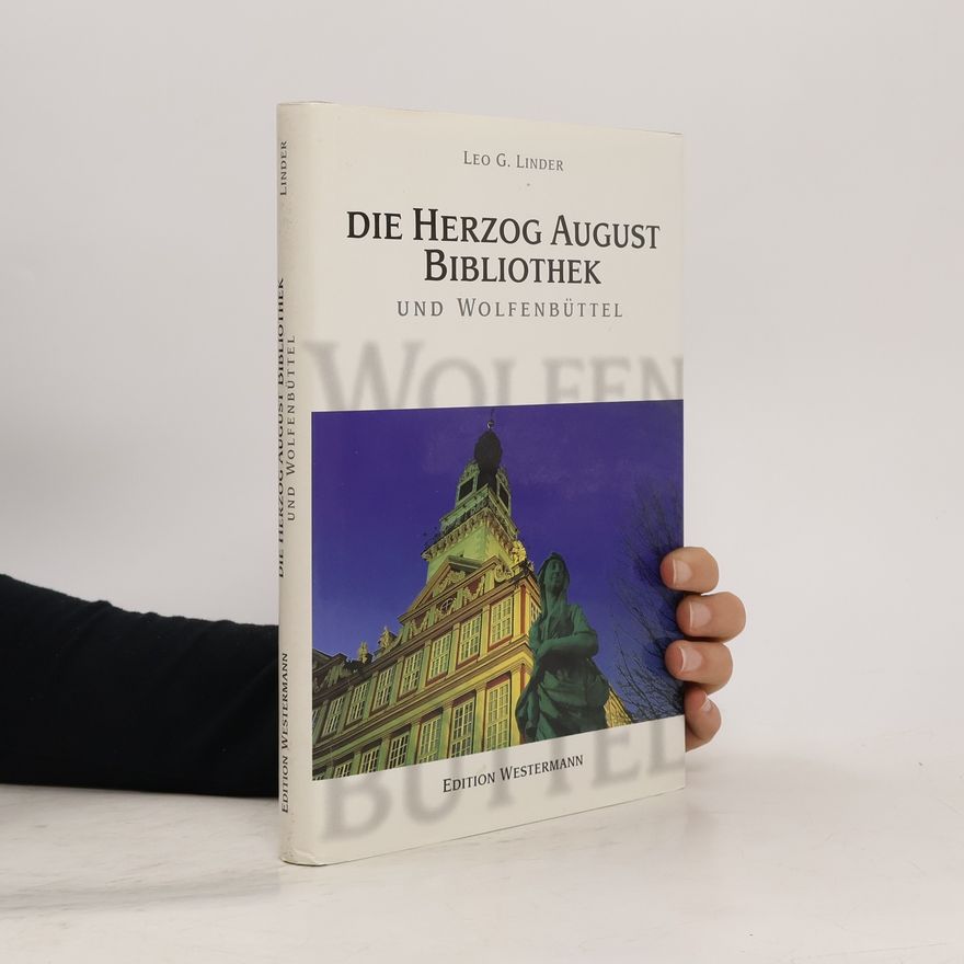 Andreas Hoffmann-Richter Die Herzog August Bibliothek und Wolfenbüttel