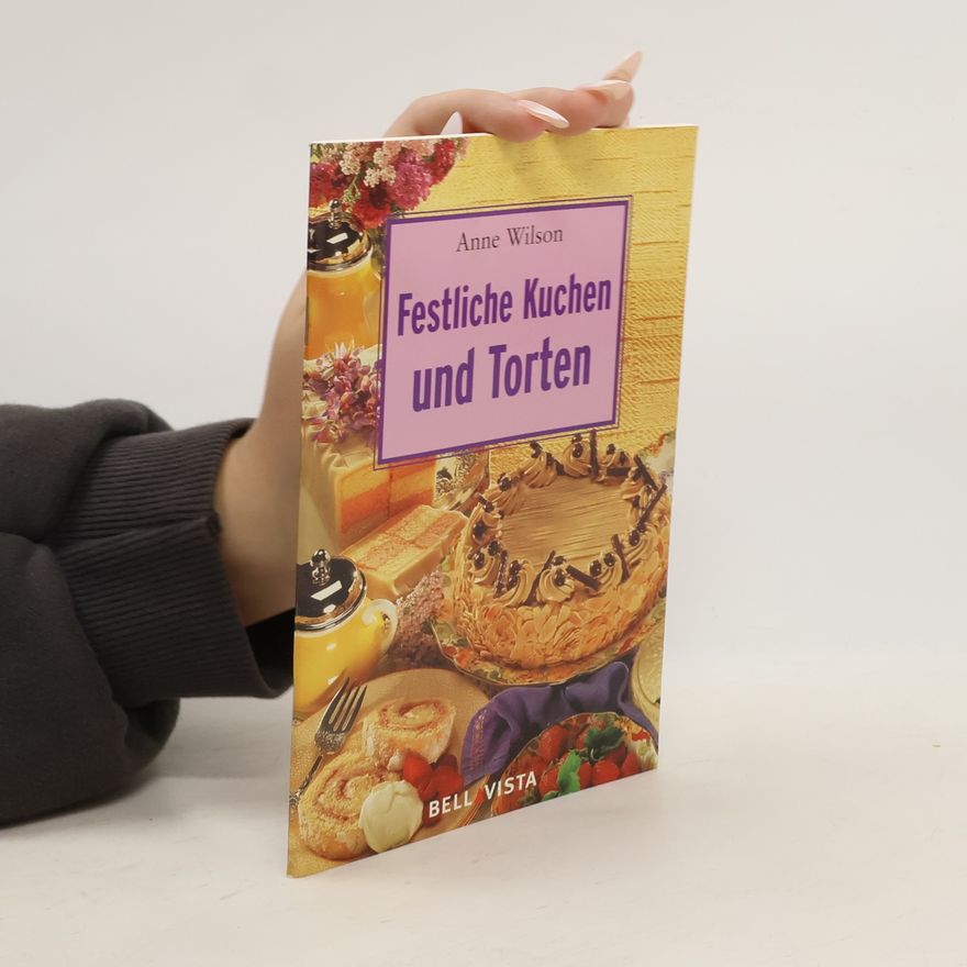 Anne Wilson Festliche Kuchen und Torten