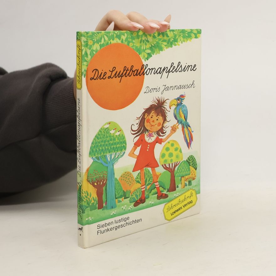 Doris Jannausch Die Luftballonapfelsine und andere Geschichten um Stina