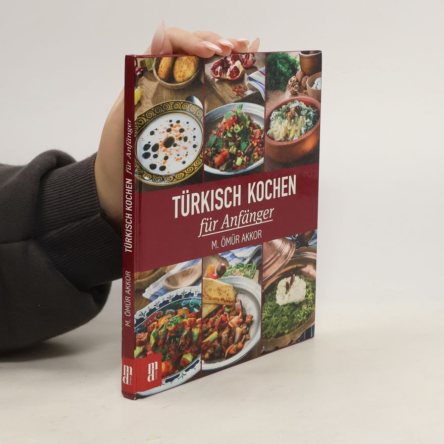 Muhammed Ömür Akkor Türkisch Kochen für Anfänger