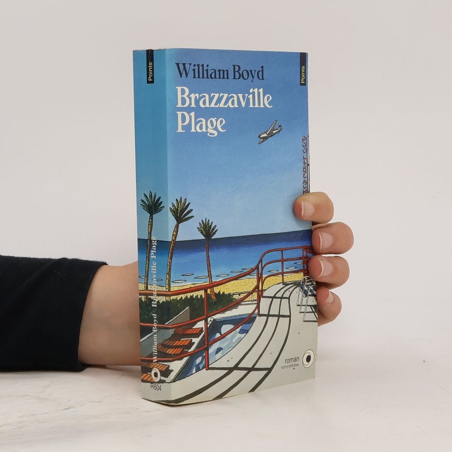 William Boyd Brazzaville Plage