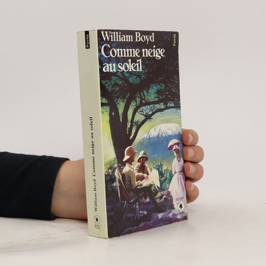 William Boyd Comme neige au soleil - Texte intégral