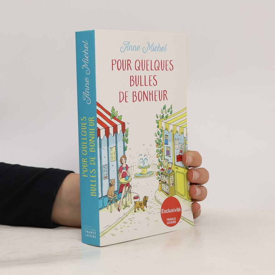 Anne Michel Pour quelques bulles de bonheur
