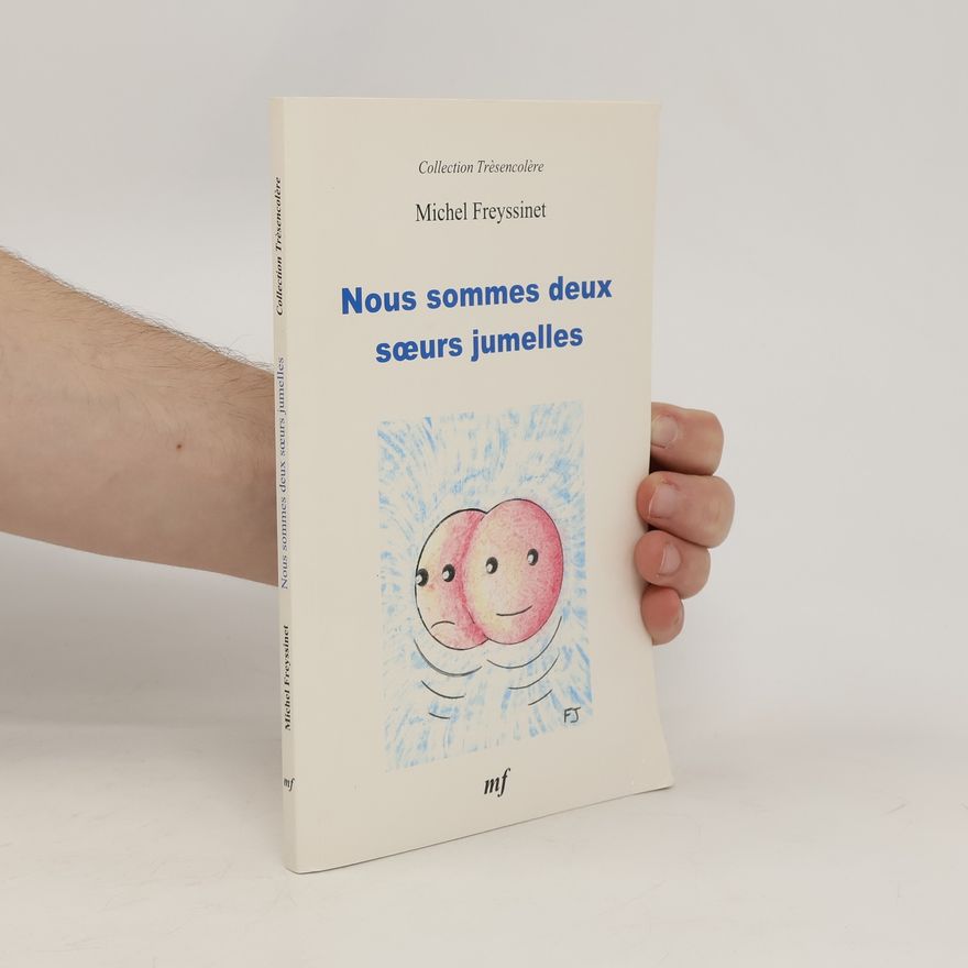 Michel Freyssinet Nous sommes deux sœurs jumelles