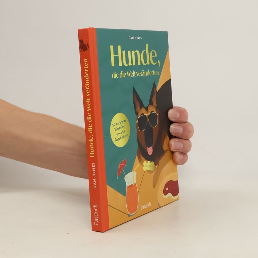 Dan Jones Hunde, die die Welt veränderten