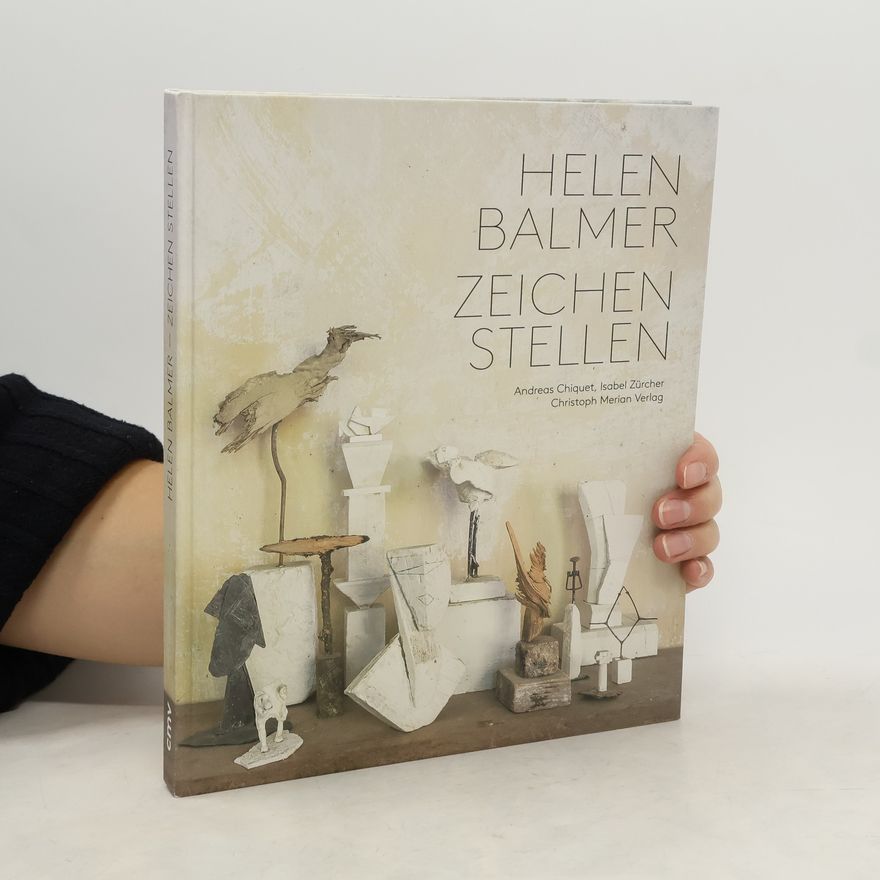 Isabel Zürcher Helen Balmer - Zeichen stellen