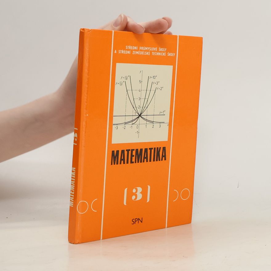 Břetislav Šikola Matematika 3 pro střední průmyslové školy a střední zemědělské technické školy
