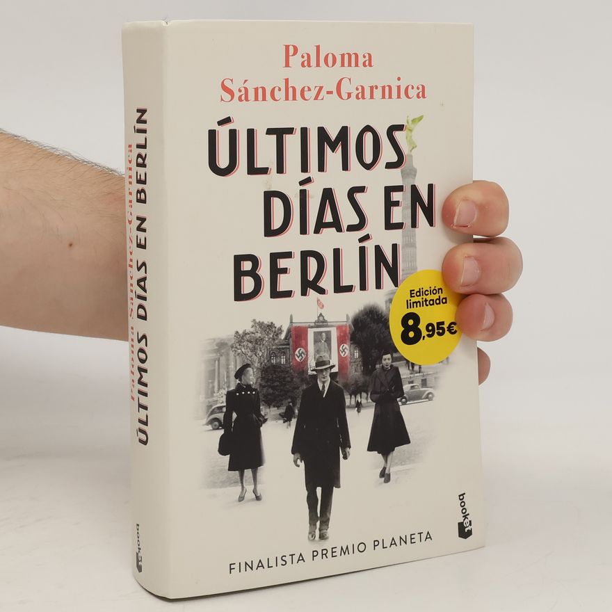 Paloma Sánchez Garnica Últimos días en Berlín
