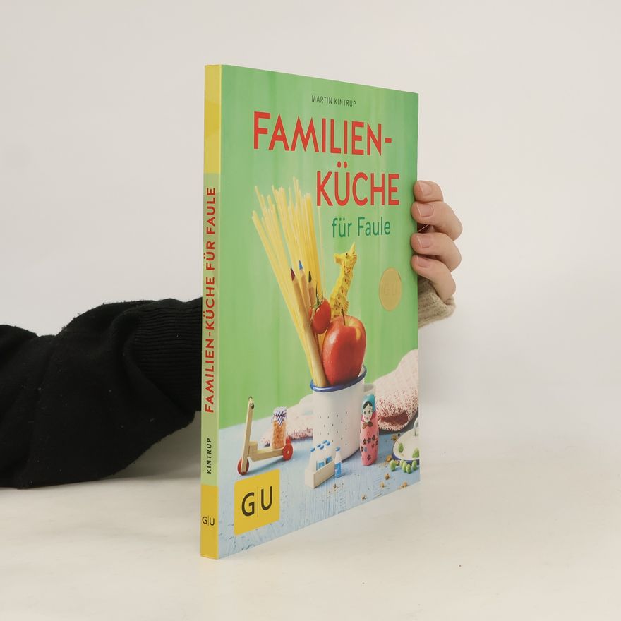Martin Kintrup Familienküche für Faule
