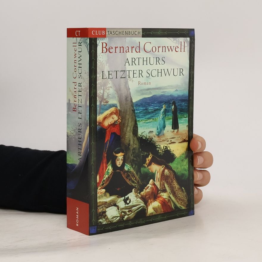 Bernard Cornwell Arthurs Letzter Schwur