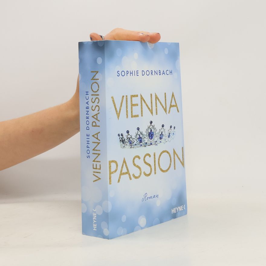 Sophie Dornbach Vienna Passion / Die Wien-Saga Bd.3