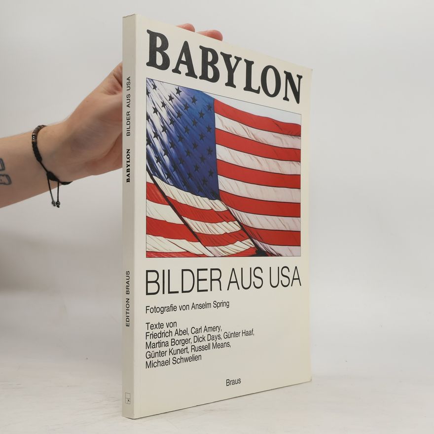 Friedrich Abel Babylon. Bilder aus USA