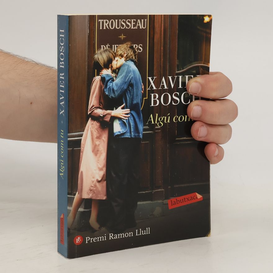 Xavier Bosch Algú com tu