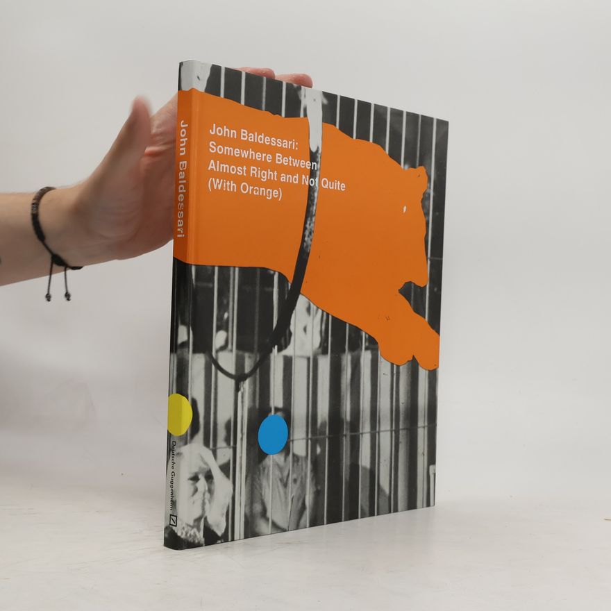 John Baldessari Somewhere between almost right and not quite (with orange)