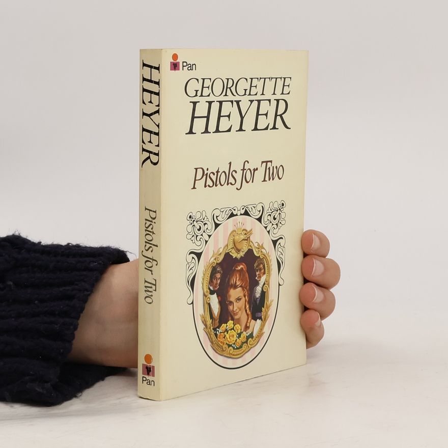 Georgette Heyer Pistols for Two