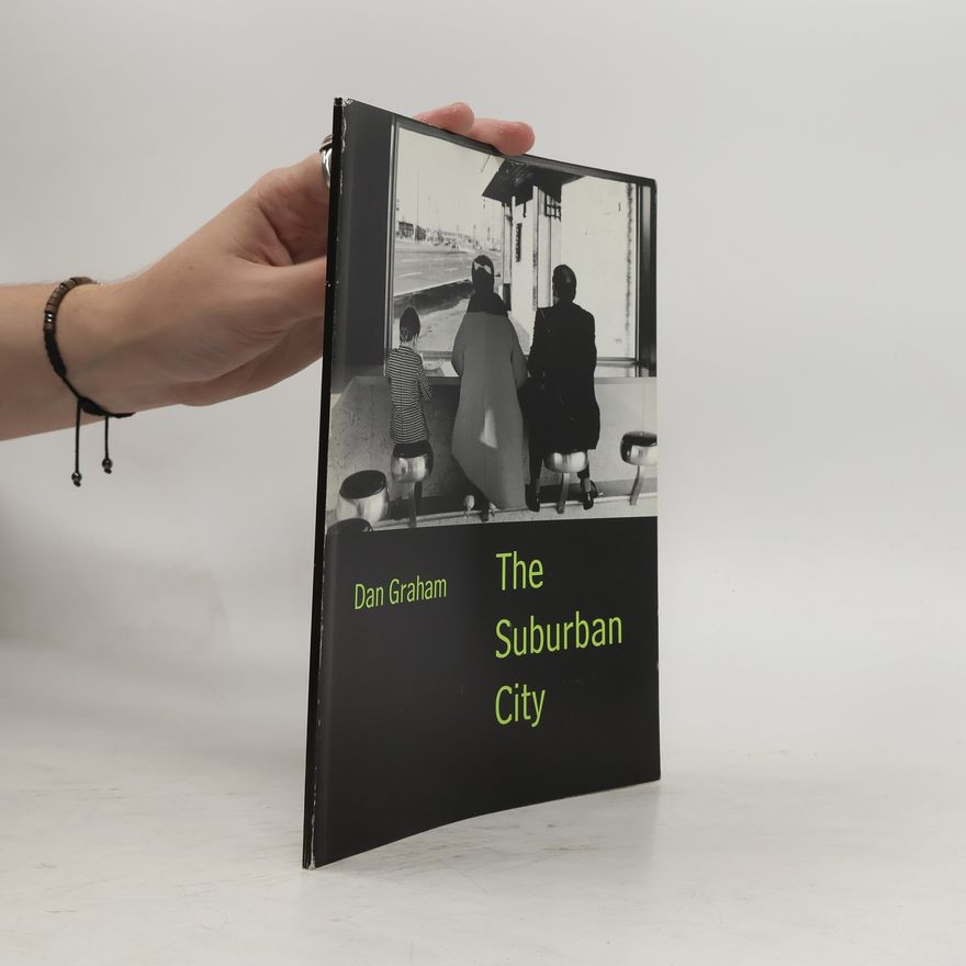 Dan Graham Dan Graham, the suburban city
